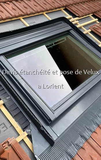 Devis étanchéité et pose de Velux a Lorient