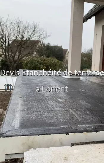 Devis Etanchéité de terrasse a Lorient
